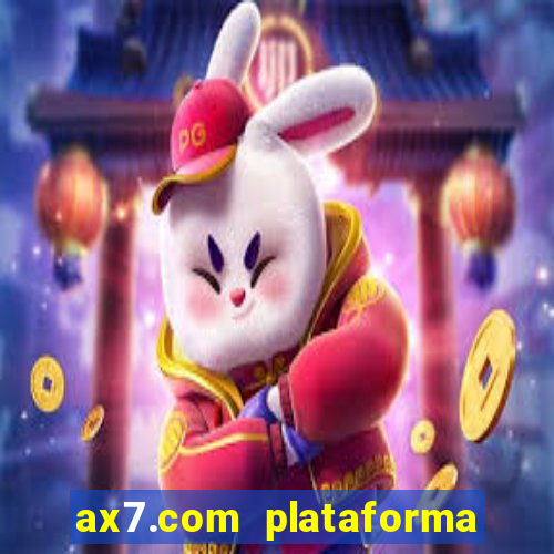 ax7.com plataforma de jogos